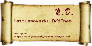 Mattyasovszky Dénes névjegykártya